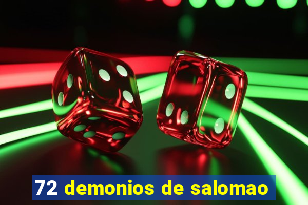 72 demonios de salomao